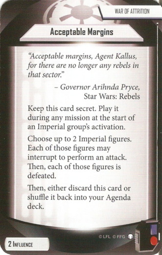 War of Attrition card: /images/agendaDecks/Tyrants of Lothal/Acceptable Margins.jpg